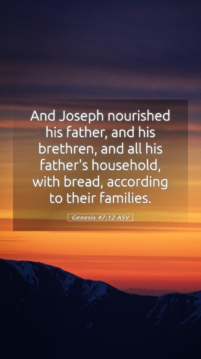 Picture 05 - Genesis 47:12 ASV Mobile Phone Wallpaper - And Joseph nourished his father, and his - Mobile Bible Verse Wallpaper