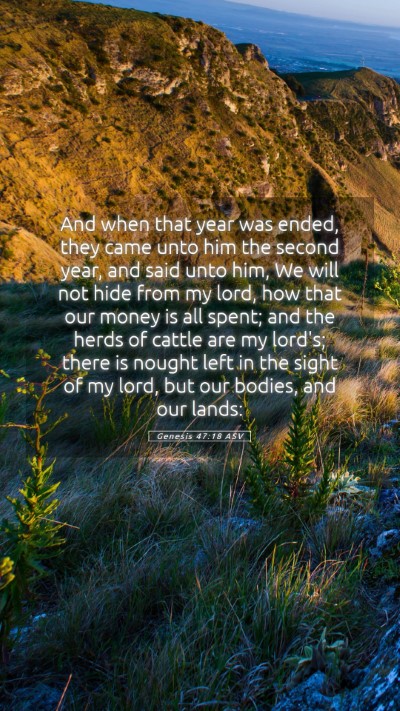 Picture 05 - Genesis 47:18 ASV Mobile Phone Wallpaper - And when that year was ended, they came unto him - Mobile Bible Verse Wallpaper