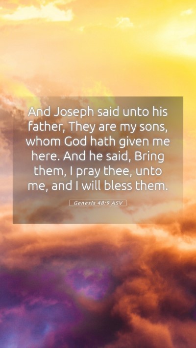 Picture 05 - Genesis 48:9 ASV Mobile Phone Wallpaper - And Joseph said unto his father, They are my - Mobile Bible Verse Wallpaper