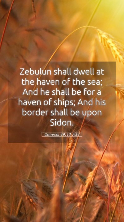Picture 05 - Genesis 49:13 ASV Mobile Phone Wallpaper - Zebulun shall dwell at the haven of the sea; And - Mobile Bible Verse Wallpaper