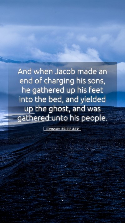 Picture 05 - Genesis 49:33 ASV Mobile Phone Wallpaper - And when Jacob made an end of charging his sons, - Mobile Bible Verse Wallpaper