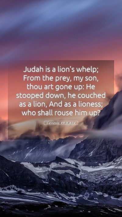 Picture 05 - Genesis 49:9 ASV Mobile Phone Wallpaper - Judah is a lion's whelp; From the prey, my son, - Mobile Bible Verse Wallpaper