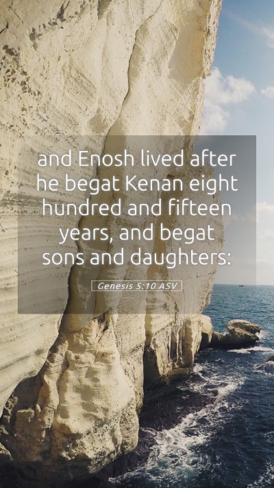 Picture 05 - Genesis 5:10 ASV Mobile Phone Wallpaper - and Enosh lived after he begat Kenan eight - Mobile Bible Verse Wallpaper