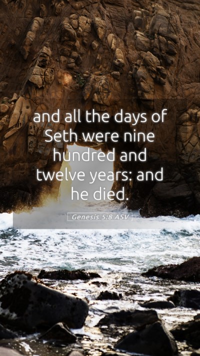 Picture 05 - Genesis 5:8 ASV Mobile Phone Wallpaper - and all the days of Seth were nine hundred and - Mobile Bible Verse Wallpaper