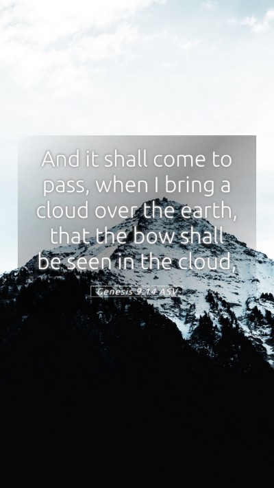Picture 05 - Genesis 9:14 ASV Mobile Phone Wallpaper - And it shall come to pass, when I bring a cloud - Mobile Bible Verse Wallpaper