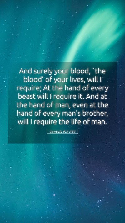 Picture 05 - Genesis 9:5 ASV Mobile Phone Wallpaper - And surely your blood, `the blood' of your lives, - Mobile Bible Verse Wallpaper
