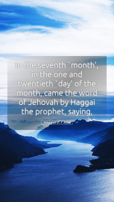 Picture 05 - Haggai 2:1 ASV Mobile Phone Wallpaper - In the seventh `month', in the one and twentieth - Mobile Bible Verse Wallpaper