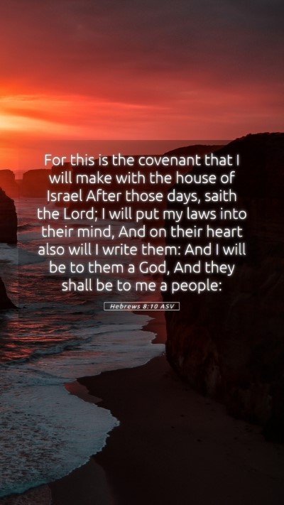 Picture 05 - Hebrews 8:10 ASV Mobile Phone Wallpaper - For this is the covenant that I will make with - Mobile Bible Verse Wallpaper