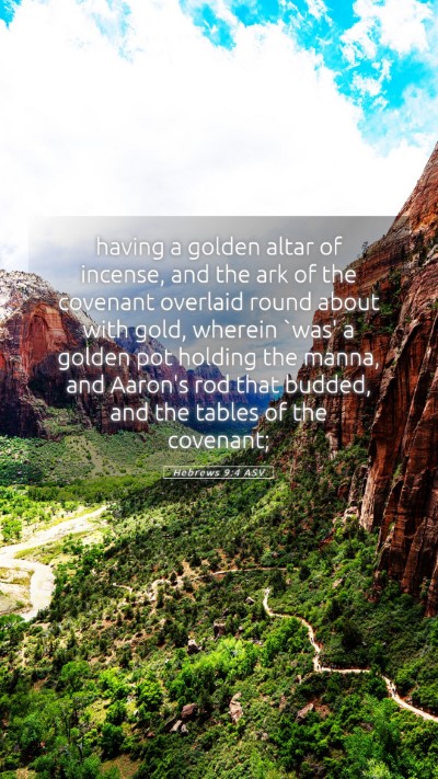 Picture 05 - Hebrews 9:4 ASV Mobile Phone Wallpaper - having a golden altar of incense, and the ark of - Mobile Bible Verse Wallpaper