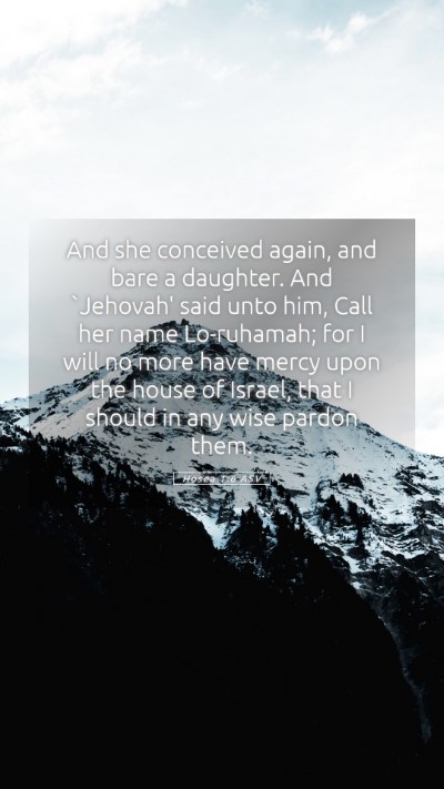 Picture 05 - Hosea 1:6 ASV Mobile Phone Wallpaper - And she conceived again, and bare a daughter. And - Mobile Bible Verse Wallpaper