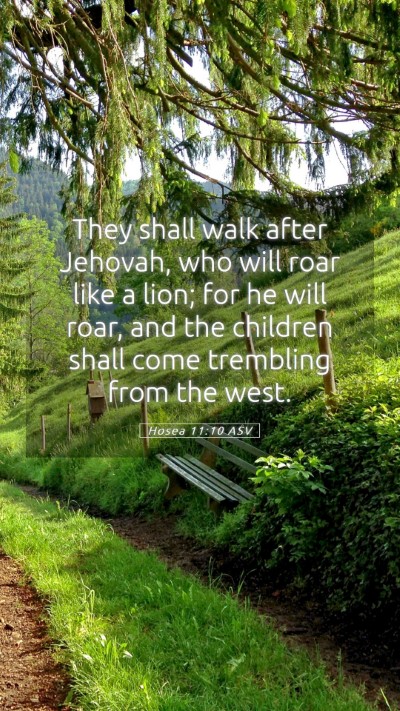 Picture 05 - Hosea 11:10 ASV Mobile Phone Wallpaper - They shall walk after Jehovah, who will roar like - Mobile Bible Verse Wallpaper