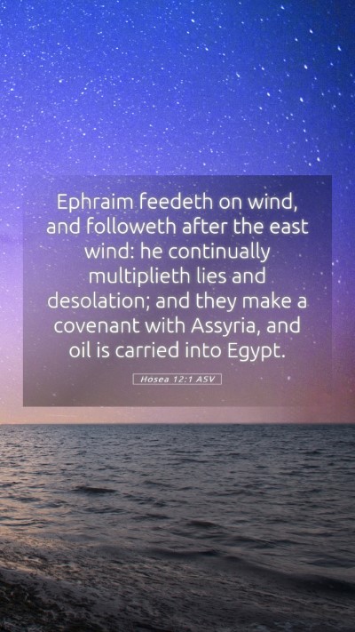 Picture 05 - Hosea 12:1 ASV Mobile Phone Wallpaper - Ephraim feedeth on wind, and followeth after the - Mobile Bible Verse Wallpaper