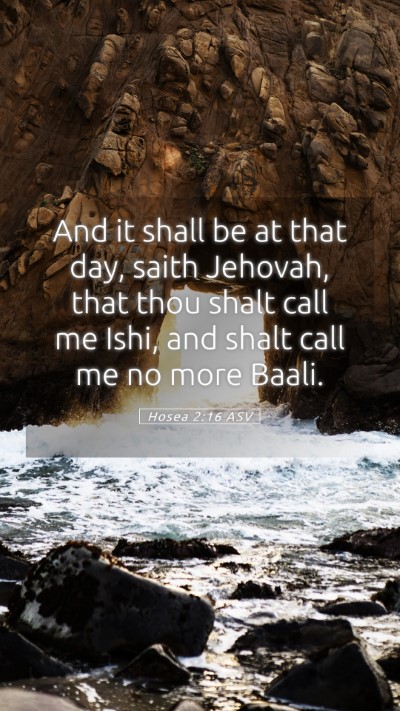 Picture 05 - Hosea 2:16 ASV Mobile Phone Wallpaper - And it shall be at that day, saith Jehovah, that - Mobile Bible Verse Wallpaper