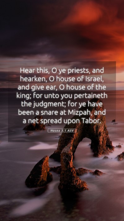 Picture 05 - Hosea 5:1 ASV Mobile Phone Wallpaper - Hear this, O ye priests, and hearken, O house of - Mobile Bible Verse Wallpaper
