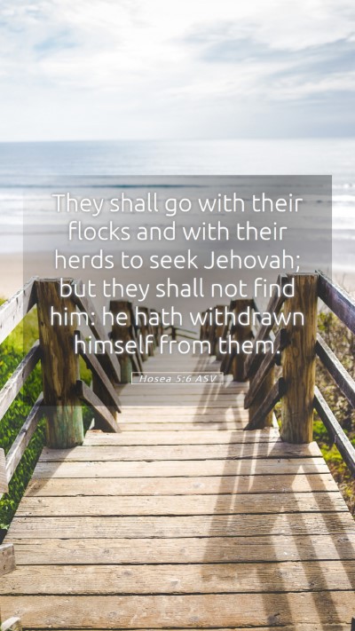 Picture 05 - Hosea 5:6 ASV Mobile Phone Wallpaper - They shall go with their flocks and with their - Mobile Bible Verse Wallpaper