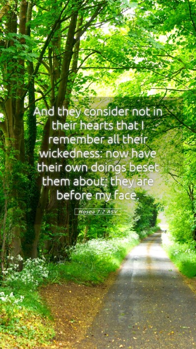 Picture 05 - Hosea 7:2 ASV Mobile Phone Wallpaper - And they consider not in their hearts that I - Mobile Bible Verse Wallpaper