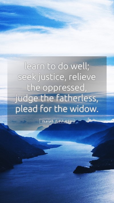 Picture 05 - Isaiah 1:17 ASV Mobile Phone Wallpaper - learn to do well; seek justice, relieve the - Mobile Bible Verse Wallpaper