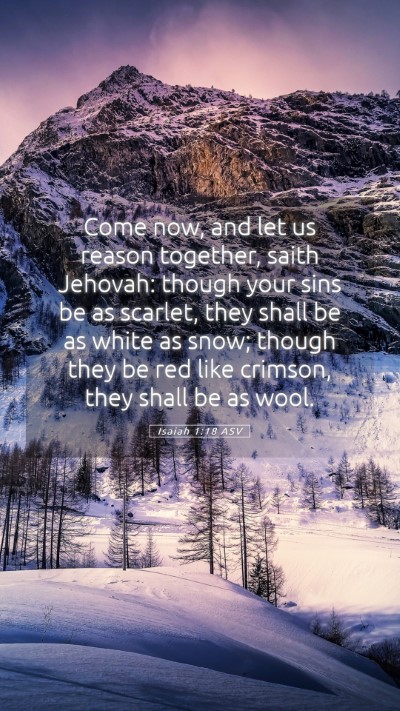 Picture 05 - Isaiah 1:18 ASV Mobile Phone Wallpaper - Come now, and let us reason together, saith - Mobile Bible Verse Wallpaper