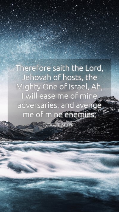 Picture 05 - Isaiah 1:24 ASV Mobile Phone Wallpaper - Therefore saith the Lord, Jehovah of hosts, the - Mobile Bible Verse Wallpaper