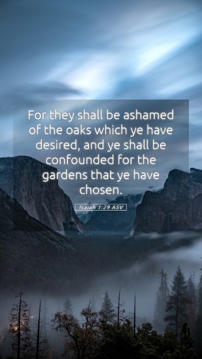 Picture 05 - Isaiah 1:29 ASV Mobile Phone Wallpaper - For they shall be ashamed of the oaks which ye - Mobile Bible Verse Wallpaper