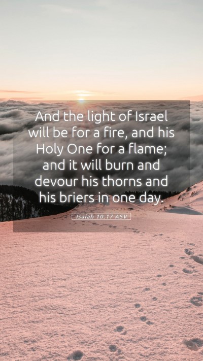 Picture 05 - Isaiah 10:17 ASV Mobile Phone Wallpaper - And the light of Israel will be for a fire, and - Mobile Bible Verse Wallpaper