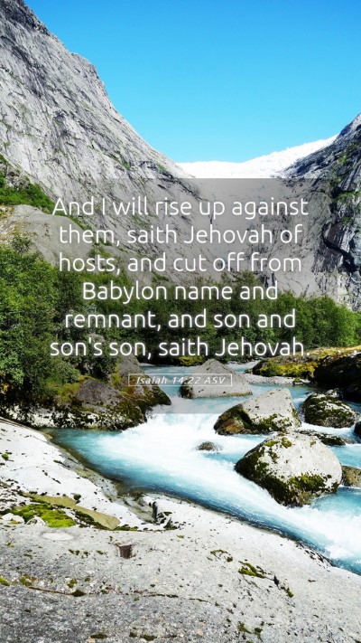 Picture 05 - Isaiah 14:22 ASV Mobile Phone Wallpaper - And I will rise up against them, saith Jehovah of - Mobile Bible Verse Wallpaper