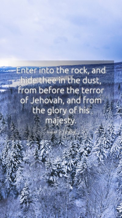Picture 05 - Isaiah 2:10 ASV Mobile Phone Wallpaper - Enter into the rock, and hide thee in the dust, - Mobile Bible Verse Wallpaper