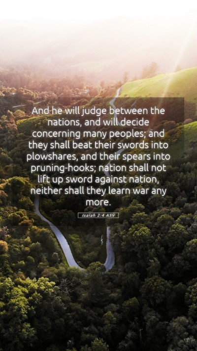 Picture 05 - Isaiah 2:4 ASV Mobile Phone Wallpaper - And he will judge between the nations, and will - Mobile Bible Verse Wallpaper