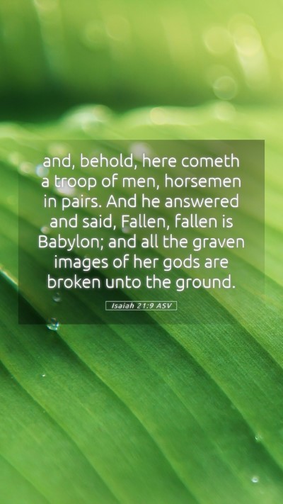 Picture 05 - Isaiah 21:9 ASV Mobile Phone Wallpaper - and, behold, here cometh a troop of men, horsemen - Mobile Bible Verse Wallpaper