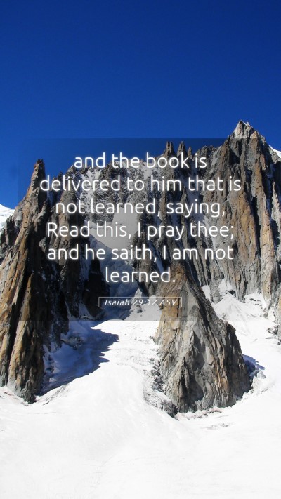 Picture 05 - Isaiah 29:12 ASV Mobile Phone Wallpaper - and the book is delivered to him that is not - Mobile Bible Verse Wallpaper