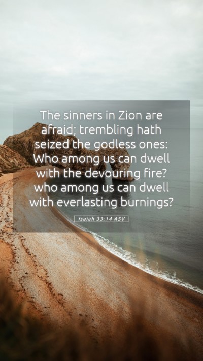 Picture 05 - Isaiah 33:14 ASV Mobile Phone Wallpaper - The sinners in Zion are afraid; trembling hath - Mobile Bible Verse Wallpaper