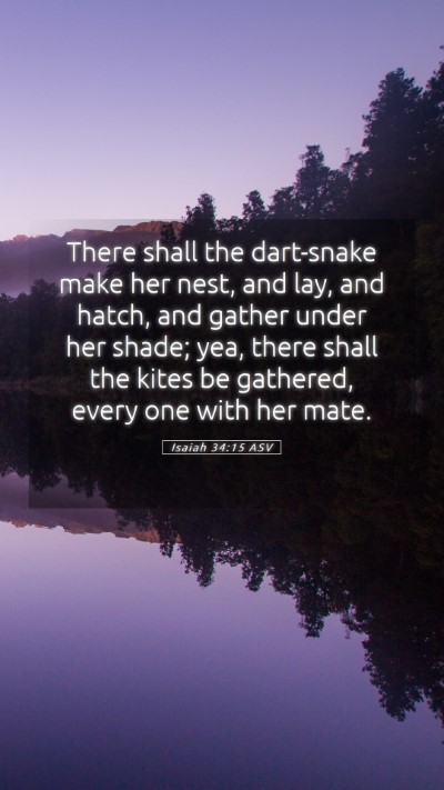Picture 05 - Isaiah 34:15 ASV Mobile Phone Wallpaper - There shall the dart-snake make her nest, and - Mobile Bible Verse Wallpaper