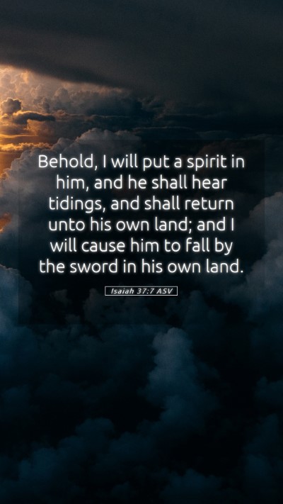 Picture 05 - Isaiah 37:7 ASV Mobile Phone Wallpaper - Behold, I will put a spirit in him, and he shall - Mobile Bible Verse Wallpaper