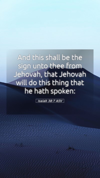 Picture 05 - Isaiah 38:7 ASV Mobile Phone Wallpaper - And this shall be the sign unto thee from - Mobile Bible Verse Wallpaper