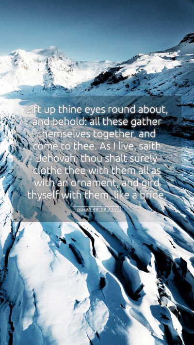 Picture 05 - Isaiah 49:18 ASV Mobile Phone Wallpaper - Lift up thine eyes round about, and behold: all - Mobile Bible Verse Wallpaper