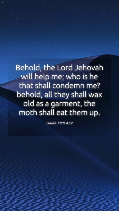 Picture 05 - Isaiah 50:9 ASV Mobile Phone Wallpaper - Behold, the Lord Jehovah will help me; who is he - Mobile Bible Verse Wallpaper