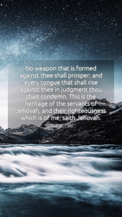 Picture 05 - Isaiah 54:17 ASV Mobile Phone Wallpaper - No weapon that is formed against thee shall - Mobile Bible Verse Wallpaper