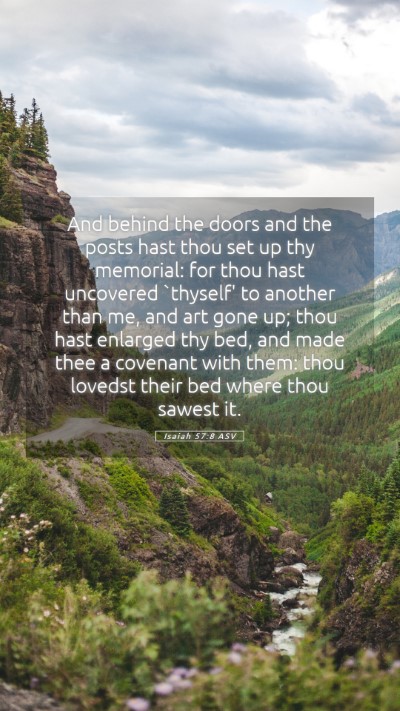 Picture 05 - Isaiah 57:8 ASV Mobile Phone Wallpaper - And behind the doors and the posts hast thou set - Mobile Bible Verse Wallpaper
