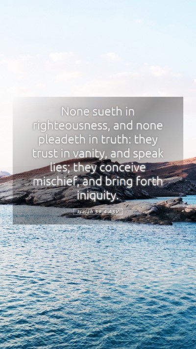 Picture 05 - Isaiah 59:4 ASV Mobile Phone Wallpaper - None sueth in righteousness, and none pleadeth in - Mobile Bible Verse Wallpaper