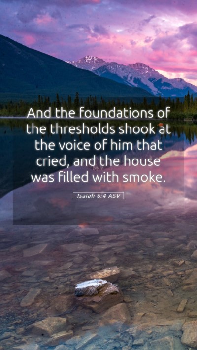 Picture 05 - Isaiah 6:4 ASV Mobile Phone Wallpaper - And the foundations of the thresholds shook at - Mobile Bible Verse Wallpaper