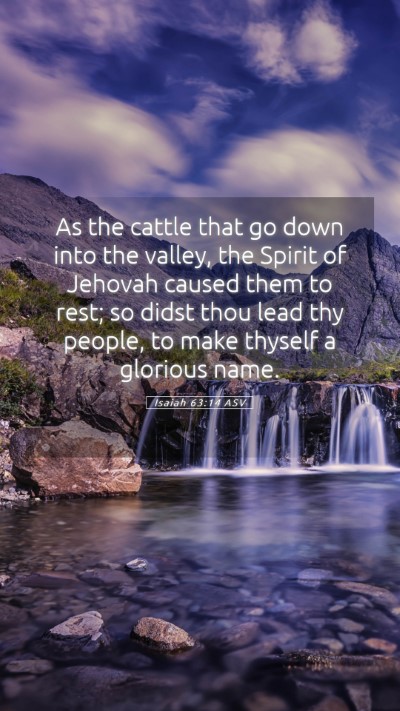 Picture 05 - Isaiah 63:14 ASV Mobile Phone Wallpaper - As the cattle that go down into the valley, the - Mobile Bible Verse Wallpaper