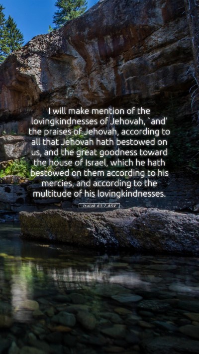 Picture 05 - Isaiah 63:7 ASV Mobile Phone Wallpaper - I will make mention of the lovingkindnesses of - Mobile Bible Verse Wallpaper