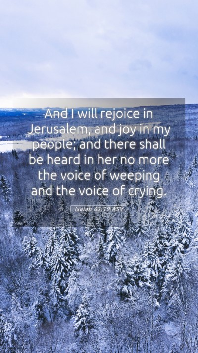 Picture 05 - Isaiah 65:19 ASV Mobile Phone Wallpaper - And I will rejoice in Jerusalem, and joy in my - Mobile Bible Verse Wallpaper