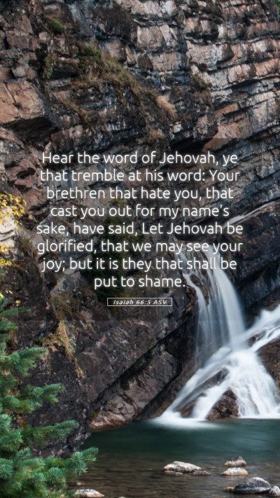 Picture 05 - Isaiah 66:5 ASV Mobile Phone Wallpaper - Hear the word of Jehovah, ye that tremble at his - Mobile Bible Verse Wallpaper