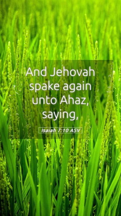 Picture 05 - Isaiah 7:10 ASV Mobile Phone Wallpaper - And Jehovah spake again unto Ahaz, - Mobile Bible Verse Wallpaper