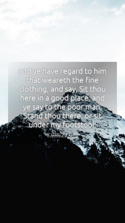 Picture 05 - James 2:3 ASV Mobile Phone Wallpaper - and ye have regard to him that weareth the fine - Mobile Bible Verse Wallpaper