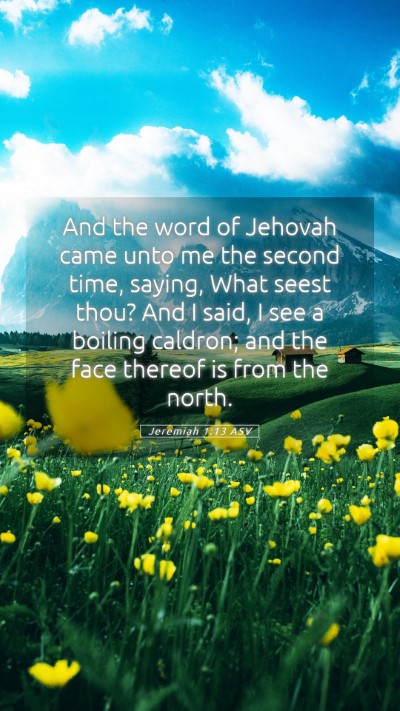 Picture 05 - Jeremiah 1:13 ASV Mobile Phone Wallpaper - And the word of Jehovah came unto me the second - Mobile Bible Verse Wallpaper
