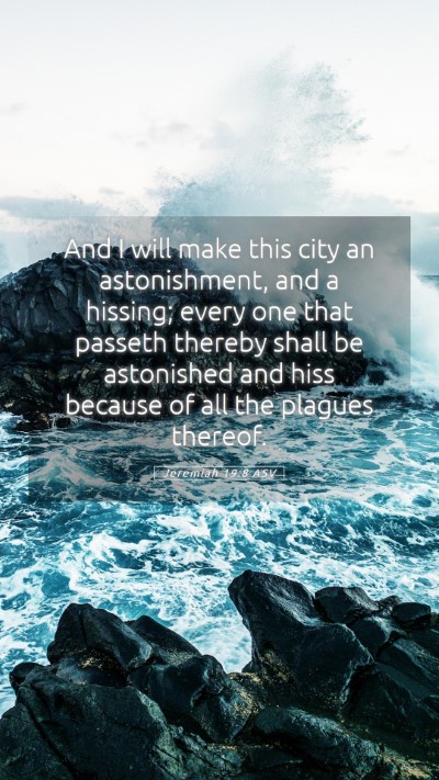 Picture 05 - Jeremiah 19:8 ASV Mobile Phone Wallpaper - And I will make this city an astonishment, and a - Mobile Bible Verse Wallpaper