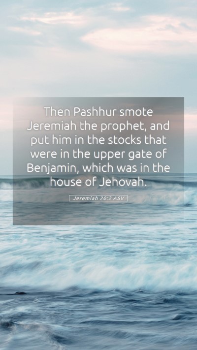 Picture 05 - Jeremiah 20:2 ASV Mobile Phone Wallpaper - Then Pashhur smote Jeremiah the prophet, and put - Mobile Bible Verse Wallpaper