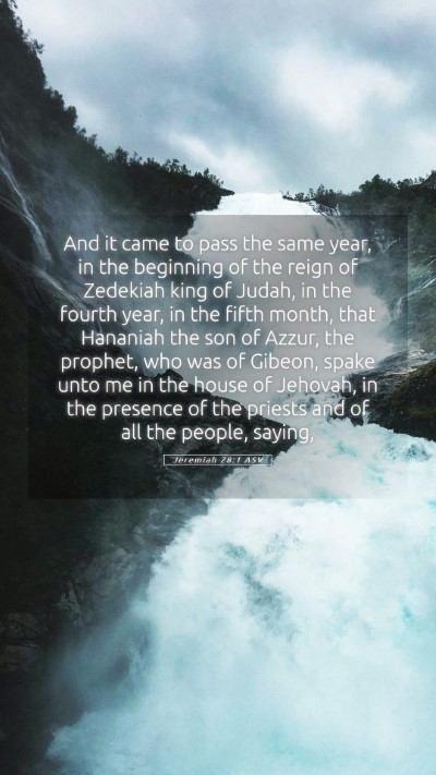 Picture 05 - Jeremiah 28:1 ASV Mobile Phone Wallpaper - And it came to pass the same year, in the - Mobile Bible Verse Wallpaper